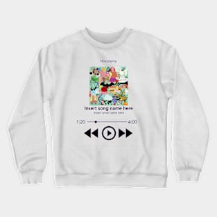 insert song, song playing design Crewneck Sweatshirt